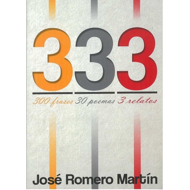 333 300 FRASES, 30 POEMAS, 3 RELATOS 