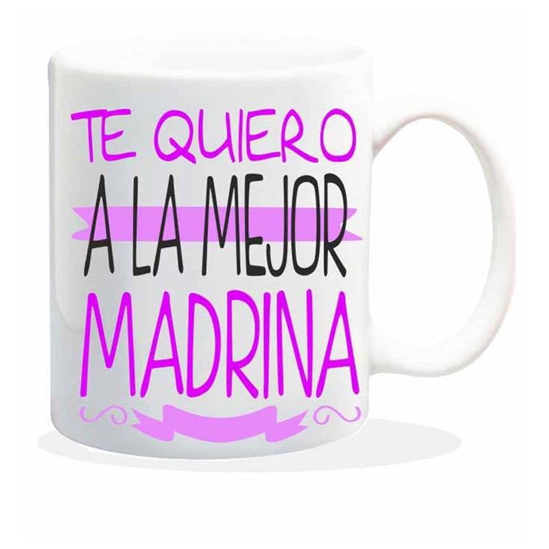 TAZA CERAMICA TE QUIERO A LA MEJOR MADRINA