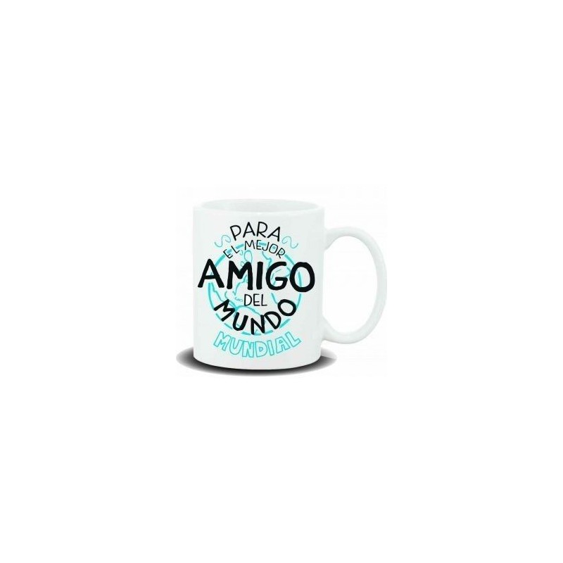 TAZA CERAMICA PARA EL MEJOR AMIGO DEL MUNDO ...