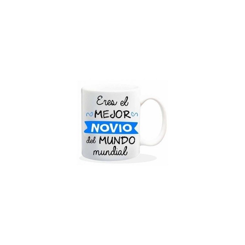 TAZA CERAMICA ERES EL MEJOR NOVIO DEL MUNDO