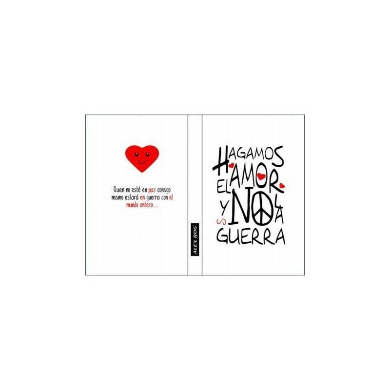 LIBRETA MENSAJE A6 HAGAMOS EL AMOR Y NO LA GUERRA