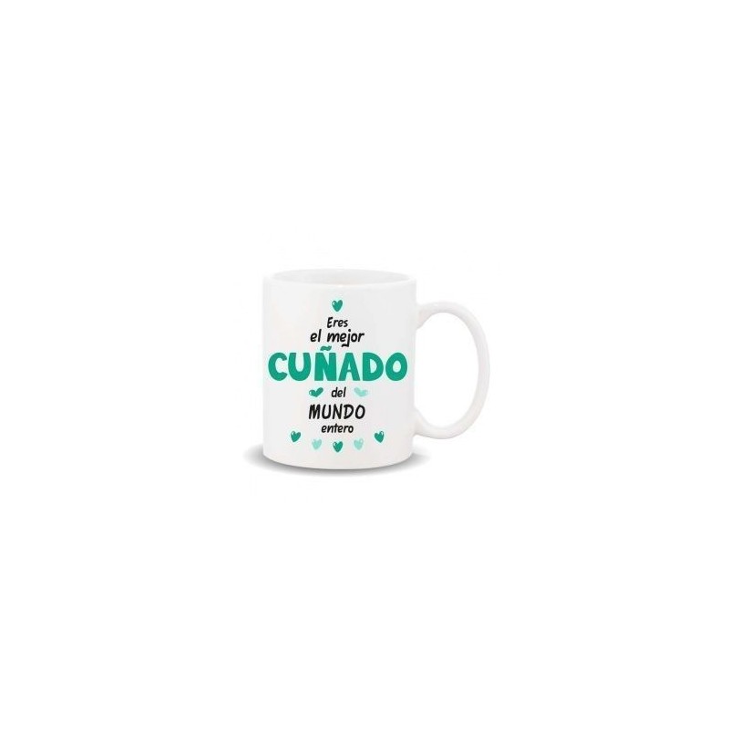 TAZA CERAMICA ERES EL MEJOR CUÑADO DEL MUNDO